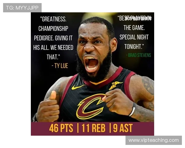 詹皇46分破谣官方加冕核心定 詹皇46分破谣官方加冕核心定